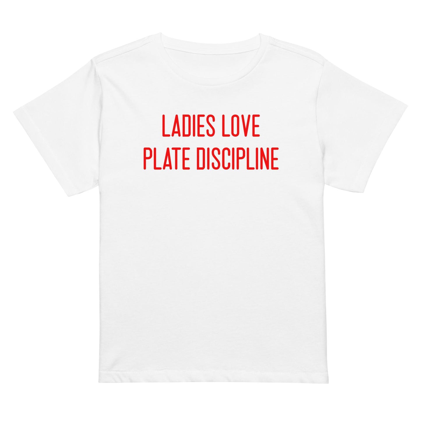 Ladies Love Plate Discipline High Waisted Shirt